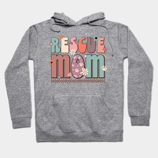 Rescue mom mothers day tee Hoodie